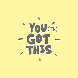 You Got This